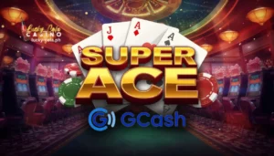 Super Ace GCash: Madaling Gabay sa Online Gaming